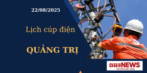 Lịch cúp điện hôm nay ngày 22/08/2025 tại Quảng Trị