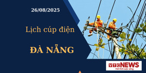Lịch cúp điện hôm nay ngày 26/08/2025 tại Đà Nẵng