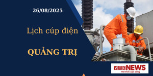 Lịch cúp điện hôm nay ngày 26/08/2025 tại Quảng Trị