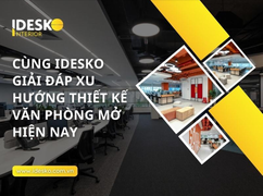 Idesko - thiết kế văn phòng mở hiện đại, tiện nghi và linh hoạt