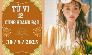 Tử vi 12 cung hoàng đạo ngày 30/8: Ma Kết chậm trễ, Bảo Bình khởi sắc