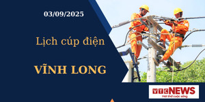 Lịch cúp điện hôm nay ngày 03/09/2025 tại Vĩnh Long
