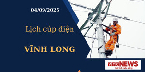 Lịch cúp điện hôm nay ngày 04/09/2025 tại Vĩnh Long