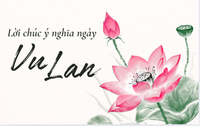 Lời chúc ý nghĩa dành cho cha mẹ nhân ngày lễ Vu lan