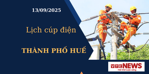 Lịch cúp điện hôm nay ngày 13/09/2025 tại Thành phố Huế
