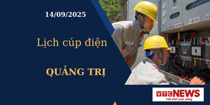 Lịch cúp điện hôm nay ngày 14/09/2025 tại Quảng Trị