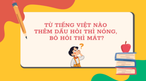 Từ Tiếng Việt nào thêm dấu hỏi thì nóng, bỏ hỏi thì mát?