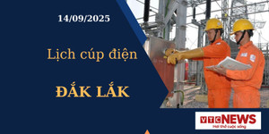 Lịch cúp điện hôm nay ngày 14/09/2025 tại Đắk Lắk