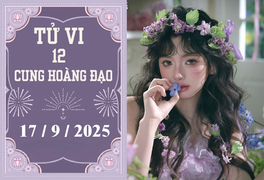 Tử vi 12 cung hoàng đạo ngày 17/9: Song Ngư thận trọng, Ma Kết bội thu