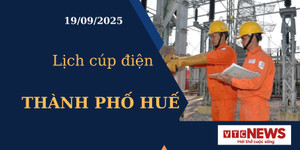 Lịch cúp điện hôm nay ngày 19/09/2025 tại Thành phố Huế