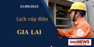 Lịch cúp điện hôm nay ngày 21/09/2025 tại Gia Lai