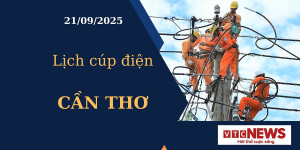 Lịch cúp điện hôm nay ngày 21/09/2025 tại Cần Thơ