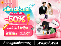 Chào mùa cưới, MediaMart sale lớn đến 50% hàng nghìn sản phẩm