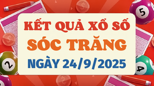 Kết quả xổ số Sóc Trăng hôm nay 24/9/2025 - XSST 24/9