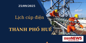 Lịch cúp điện hôm nay ngày 25/09/2025 tại Thành phố Huế