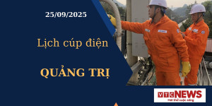 Lịch cúp điện hôm nay ngày 25/09/2025 tại Quảng Trị