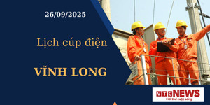 Lịch cúp điện hôm nay ngày 26/09/2025 tại Vĩnh Long
