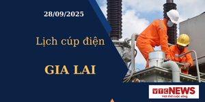 Lịch cúp điện hôm nay ngày 28/09/2025 tại Gia Lai