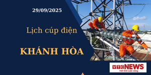 Lịch cúp điện hôm nay ngày 29/09/2025 tại Khánh Hòa