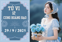 Tử vi 12 cung hoàng đạo ngày 29/9: Cự Giải bình tĩnh, Sư Tử đề phòng