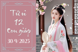 Tử vi 12 con giáp hôm nay ngày 30/9/2025: Hợi vượng phát, Tuất cảnh giác
