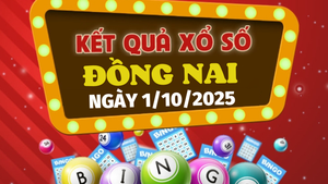 Kết quả xổ số Đồng Nai hôm nay 1/10/2025 - XSDN 1/10
