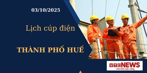 Lịch cúp điện hôm nay ngày 03/10/2025 tại Thành phố Huế