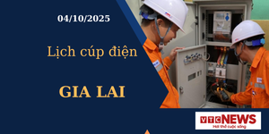 Lịch cúp điện hôm nay ngày 04/10/2025 tại Gia Lai