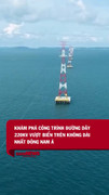 Khám phá công trình đường dây 220KV vượt biển trên không dài nhất Đông Nam Á