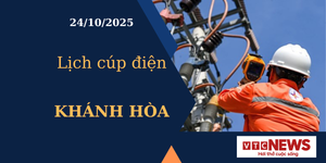 Lịch cúp điện hôm nay ngày 24/10/2025 tại Khánh Hòa