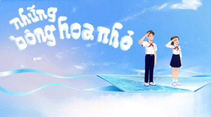 Chương trình thiếu nhi 'Những bông hoa nhỏ' trở lại trên VTV