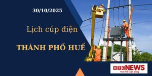 Lịch cúp điện hôm nay ngày 30/10/2025 tại Thành phố Huế