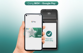 BIDV chính thức triển khai dịch vụ thanh toán Google Pay cho thẻ VISA/MASTERCARD
