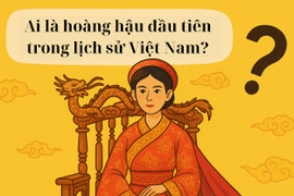 Ai là hoàng hậu đầu tiên trong lịch sử Việt Nam?