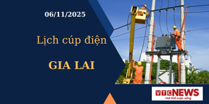 Lịch cúp điện hôm nay ngày 6/11/2025 tại Gia Lai