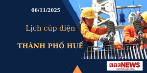 Lịch cúp điện hôm nay ngày 6/11/2025 tại Thành phố Huế