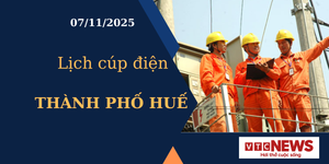 Lịch cúp điện hôm nay ngày 7/11/2025 tại Thành phố Huế