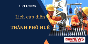 Lịch cúp điện hôm nay ngày 13/11/2025 tại Thành phố Huế