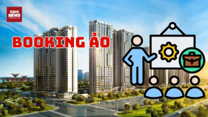 Chiêu trò đặt chỗ ảo khi bán bất động sản: Sự thật về con số 'cháy hàng'