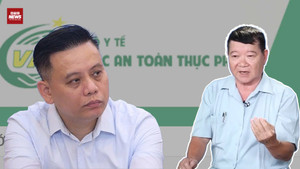 Cựu ĐBQH Lê Như Tiến nói về sai phạm ở Cục An toàn thực phẩm