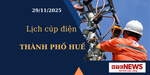 Lịch cúp điện hôm nay ngày 29/11/2025 tại Thành phố Huế