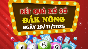 Trực tiếp kết quả xổ số Đắk Nông hôm nay 29/11/2025 - XSDNO 29/11