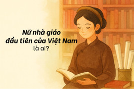 Nữ nhà giáo đầu tiên của Việt Nam là ai?