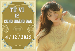 Tử vi 12 cung hoàng đạo ngày 4/12: Bạch Dương thận trọng, Kim Ngưu kiên nhẫn