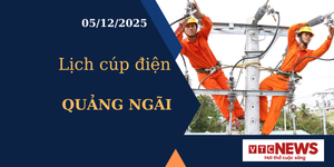 Lịch cúp điện hôm nay ngày 5/12/2025 tại Quảng Ngãi
