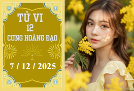 Tử vi 12 cung hoàng đạo ngày 7/12: Xử Nữ tự tin, Nhân Mã bất an