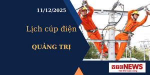 Lịch cúp điện hôm nay ngày 11/12/2025 tại Quảng Trị