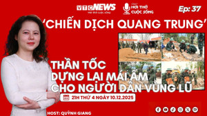 Podcast: 'Chiến dịch Quang Trung' - Thần tốc dựng lại nhà cho người dân vùng lũ