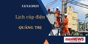 Lịch cúp điện hôm nay ngày 12/12/2025 tại Quảng Trị