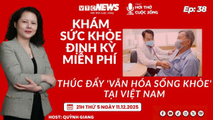 Podcast: Khám sức khỏe định kỳ miễn phí - Thúc đẩy 'văn hóa sống khỏe' 